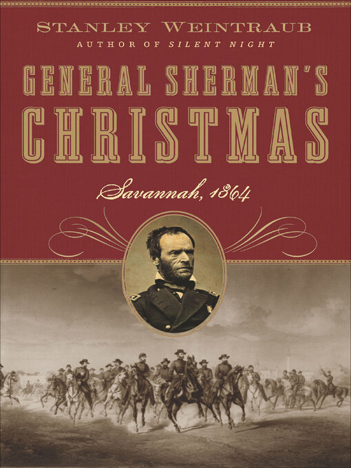 Title details for General Sherman's Christmas by Stanley Weintraub - Available
